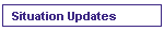 Situation Updates